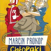 “Chłopaki chojraki” – Marcin Prokop