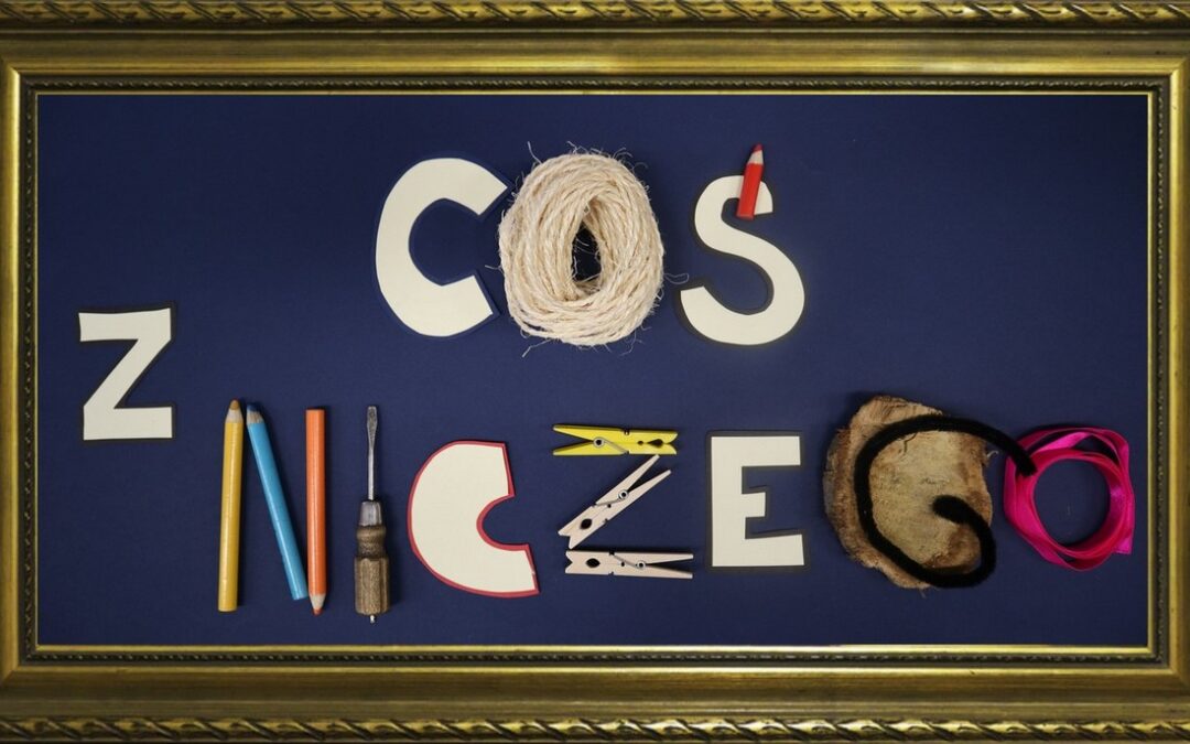 „Coś z niczego”