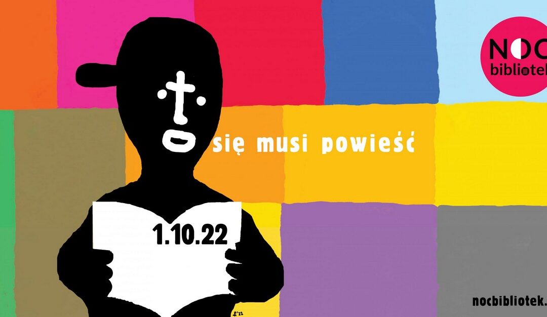 Noc Bibliotek 2022 „To się musi powieść” – i powiodło się : )