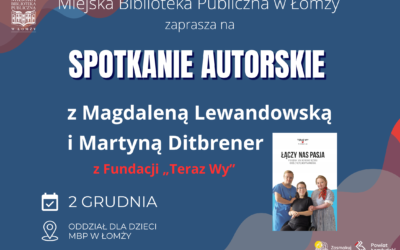 Spotkanie autorskie z Martyną Ditbrener i Magdaleną Lewandowską z Fundacji „Teraz Wy”