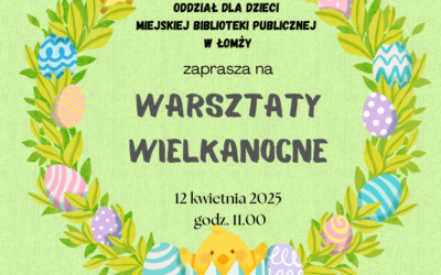 Rodzinne Warsztaty Wielkanocne