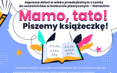 Konkurs plastyczno – literacki ph. „Mamo,tato! Piszemy książeczkę!”
