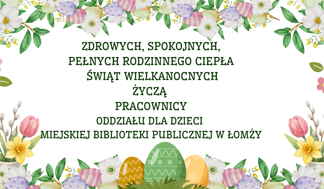 Wesołych Świąt Wielkanocnych!