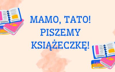 Konkurs plastyczno-literacki ph. „Mamo, tato! Piszemy książeczkę” II edycja